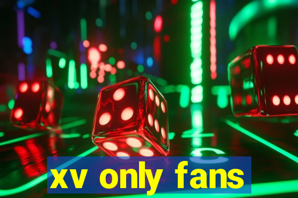 xv only fans